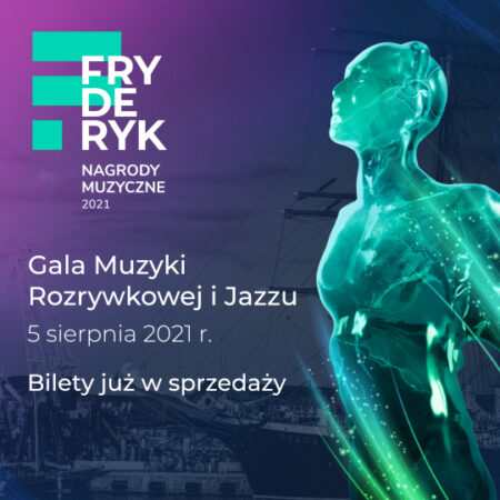Bilety na Galę Muzyki Rozrywkowej i Jazzu Fryderyk Festiwal 2021!