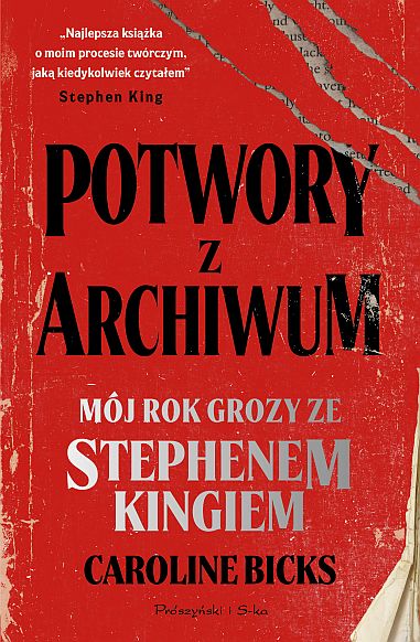 Potwory z archiwum. Mój rok grozy ze Stephenem Kingiem